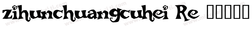 zihunchuangcuhei Re字体转换